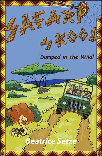 Safari Skool; Dumped in the Wild!