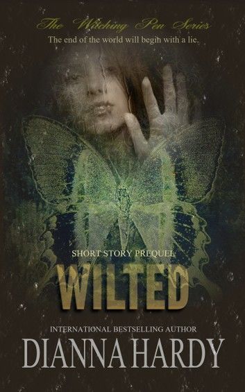 Wilted (A Witching Pen Short Story Prequel)