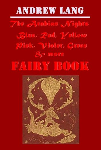 Andrew Lang Complete FAIRY BOOKS Anthologies (14 in 1)