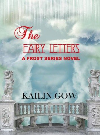 The Fairy Letters: A FROST Series(TM) Novel