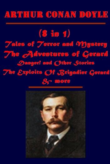 Complete Tales of Terror and Mystery Anthologies of Arthur Conan Doyle (8 in 1)