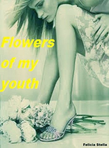 Flowers Of My Youth