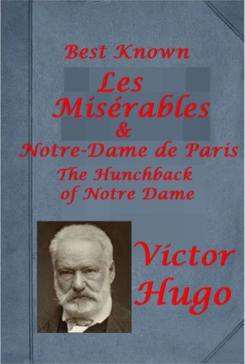 The Best Known Complete Volumes Anthologies of Victor Hugo