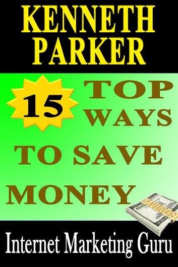 15 Top ways to save money: How to spend wisely and have more savings?