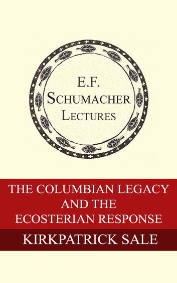 The Columbian Legacy and the Ecosterian Response