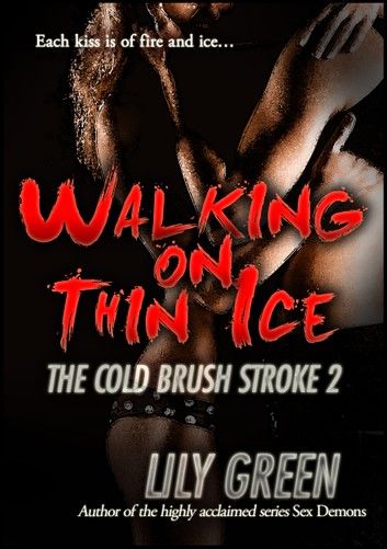 Walking On Thin Ice: The Cold Brush Stroke 2