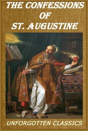 THE CONFESSIONS by ST. AUGUSTINE