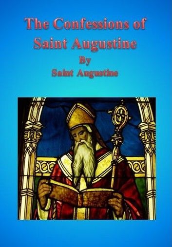 The Confessions of Saint Augustine