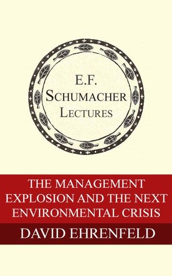 The Management Explosion and the Next Environmental Crisis