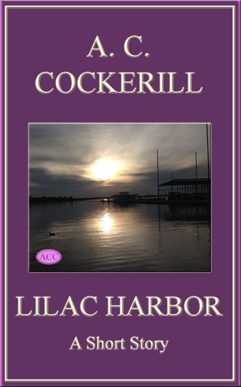 Lilac Harbor (A Short Story)