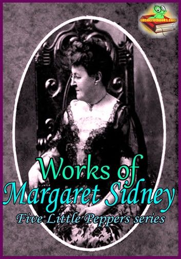 Works of Margaret Sidney ( 8 Works )