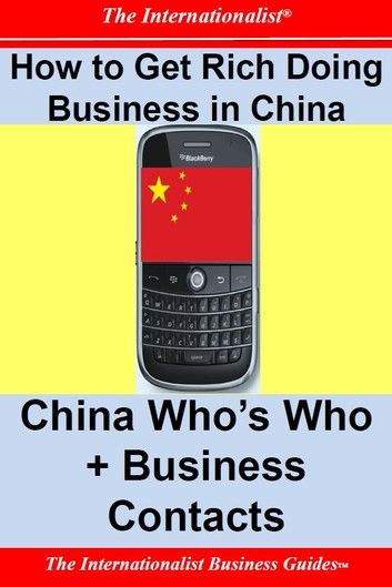 How to Get Rich Doing Business in China