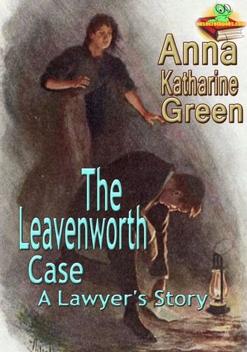 The Leavenworth Case: A Lawyer\
