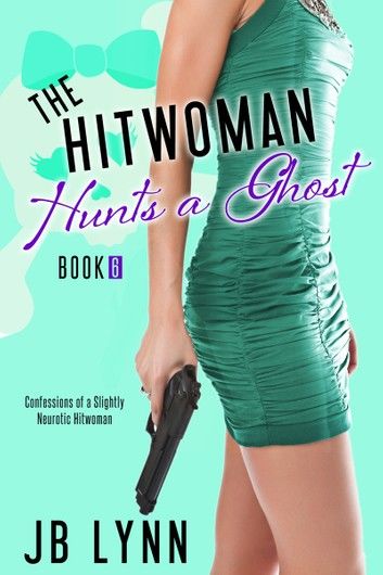 The Hitwoman Hunts a Ghost