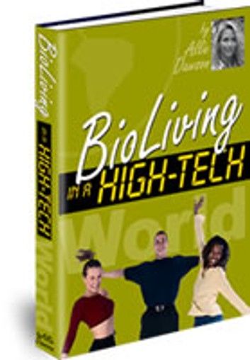 BioLiving in a High-Tech World