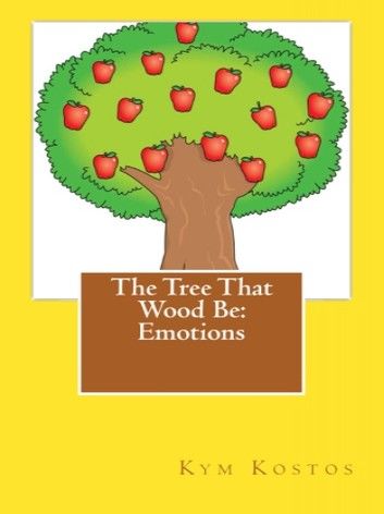 The Tree That Wood Be: Emotions