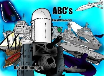 ABC’s of Naval Weaponry