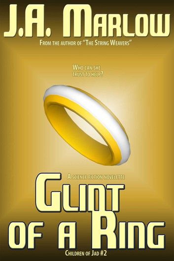 Glint of a Ring (Children of Jad #2)