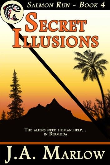 Secret Illusions (Salmon Run - Book 4)