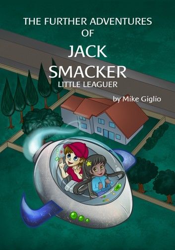 The Further Adventures of Jack Smacker - Little Leaguer