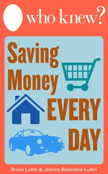 Who Knew? Saving Money Every Day