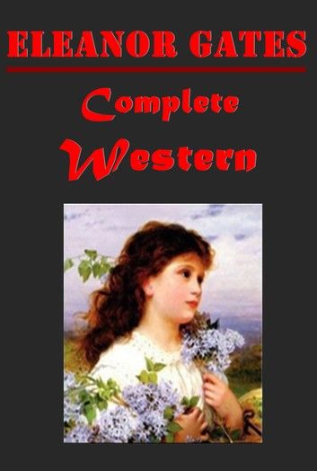 Complete Western Romance Anthologies of Eleanor Gates