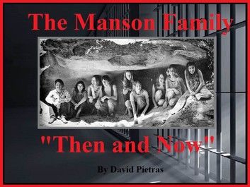 The Manson Family Then and Now