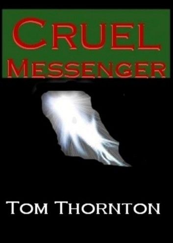 CRUEL MESSENGER