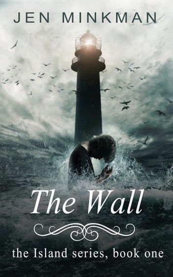 The Wall (The Island Series #1)