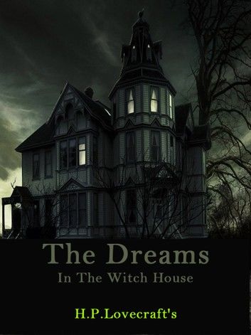 The Dreams In The Witch House