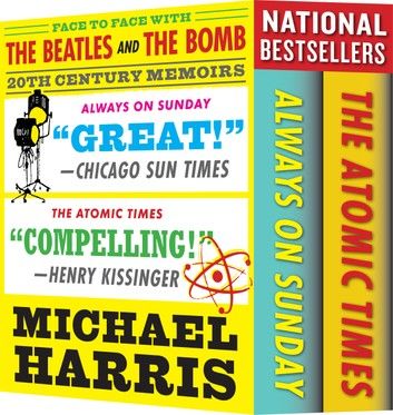 THE BEATLES AND THE BOMB [Box Set]: The Atomic Times and Always On Sunday