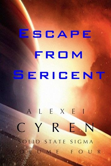 Escape from Sericent