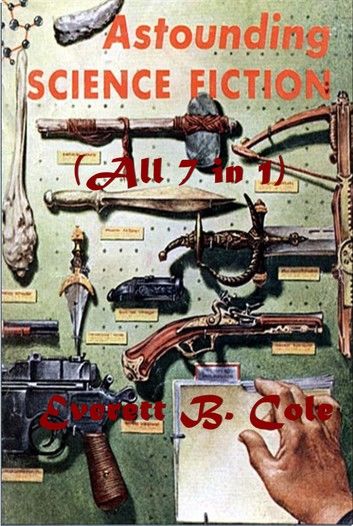 Everett B. Cole Complete Science Adventure Anthologies
