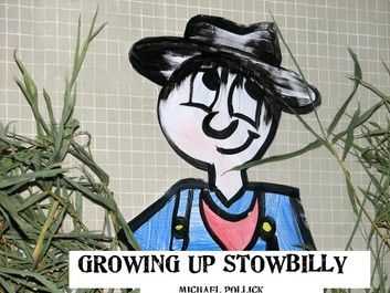 Growing Up Stowbilly