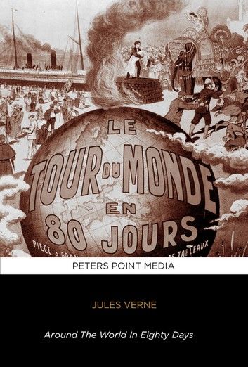 Around the World in Eighty Days by Jules Verne - Bilingual French English Edition