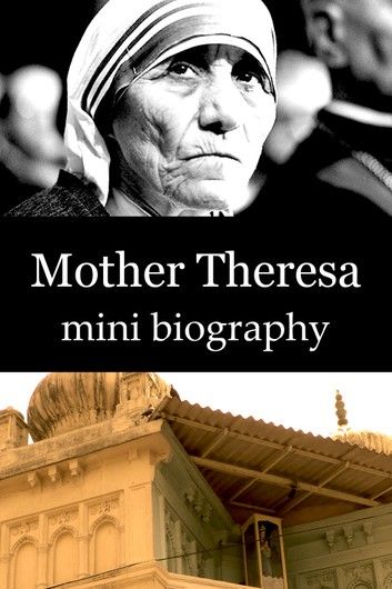 Mother Theresa Mini Biography