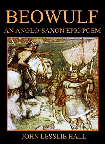 Beowulf : An Anglo-Saxon Epic Poem