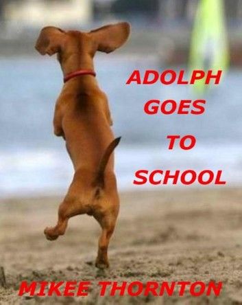 ADOLPH GOES TO SCHOOL