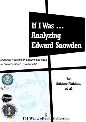 If I Was ... Analyzing Edward Snowden