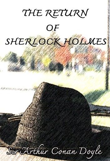 THE RETURN OF SHERLOCK HOLMES