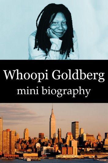 Whoopi Goldberg Mini Biography