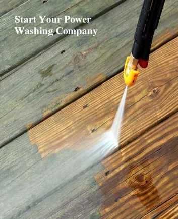 Start Your Power Washing Company