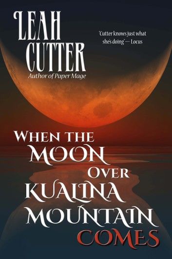 When The Moon Over Kualina Mountain Comes