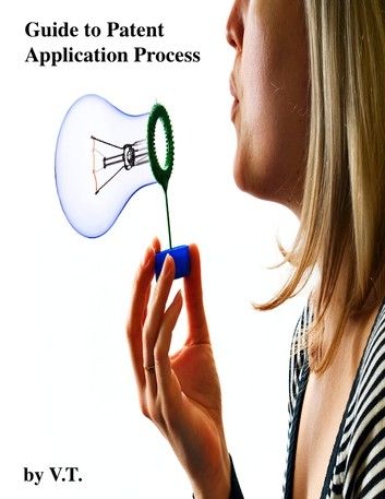 Guide to Patent Application Process