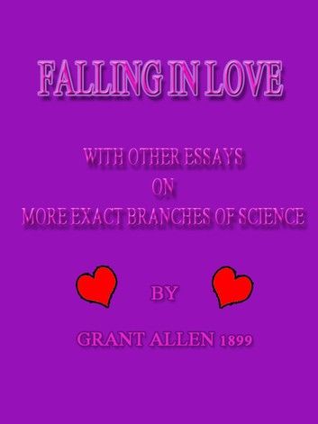 FALLING IN LOVE WITH OTHER ESSAYS