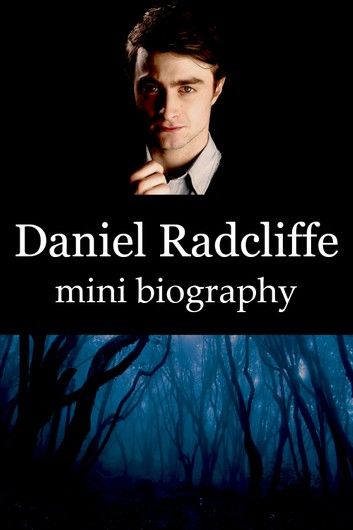 Daniel Radcliffe Mini Biography