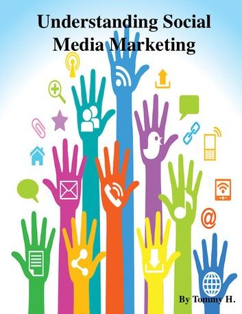 Understanding Social Media Marketing