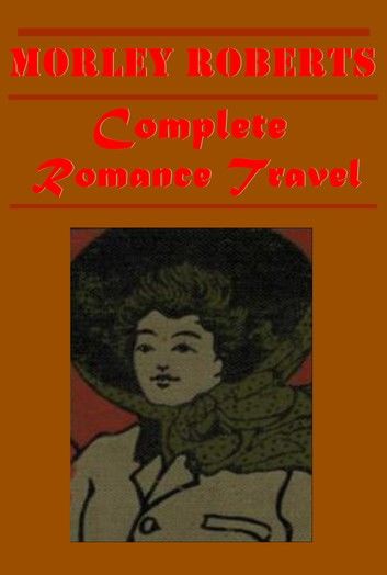 Complete Romance Travel Collection