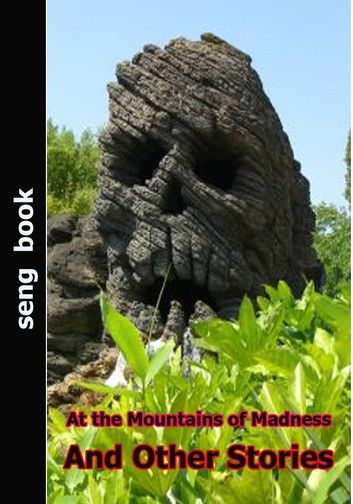 At the Mountains of Madness And Other Stories