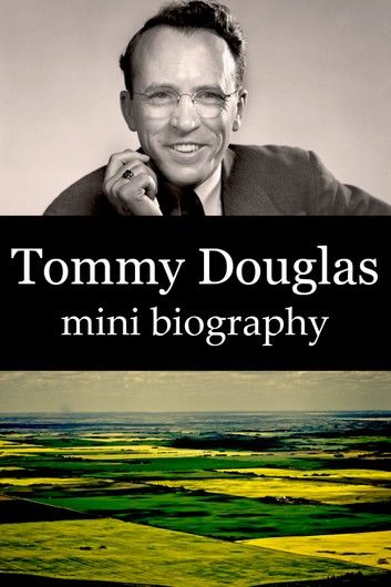 Tommy Douglas Mini Biography